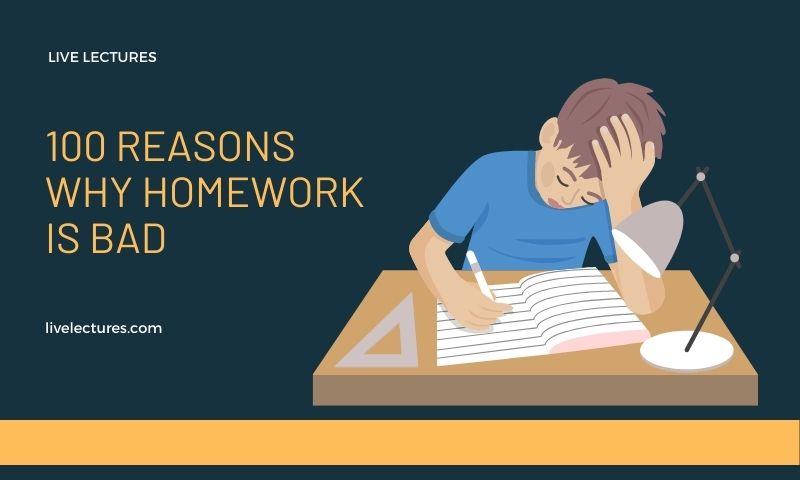 100 Reasons Why Homework is Bad