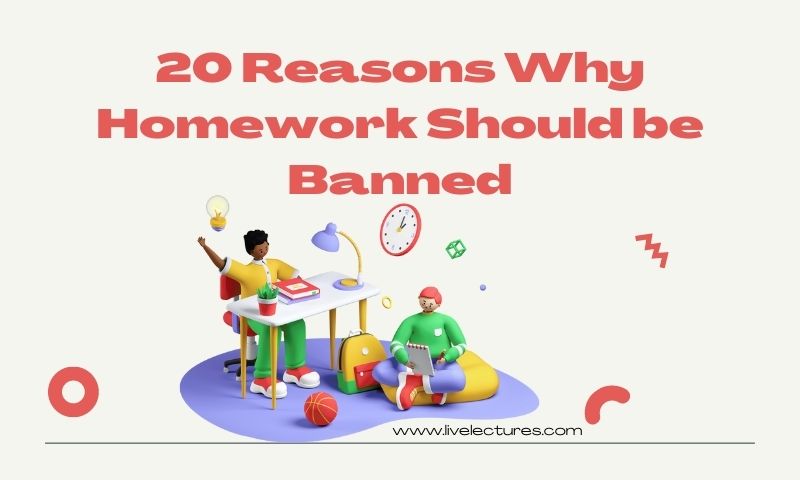 20 Reasons Why Homework Should be Banned