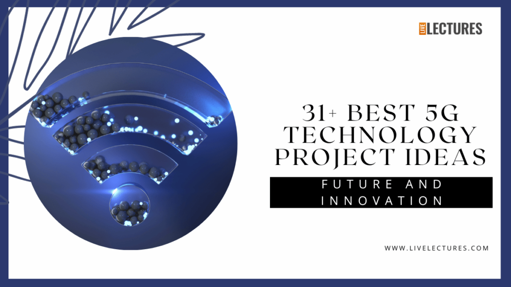 31+ Best 5G Technology Project Ideas
