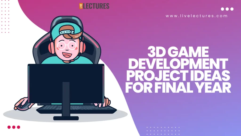 3d-game-development-project-ideas-for-final-year