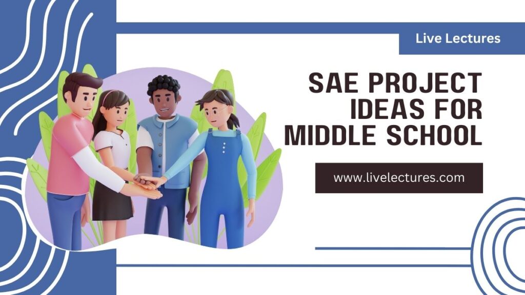 sae project ideas for middle school